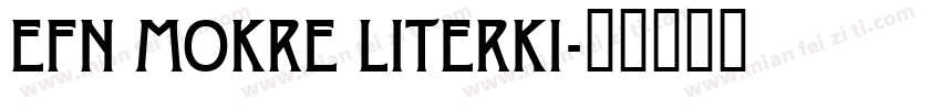 EFN Mokre Literki字体转换